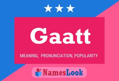 Gaatt Name Poster