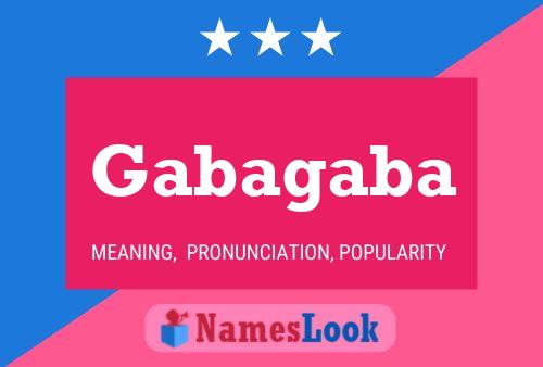 Gabagaba Name Poster