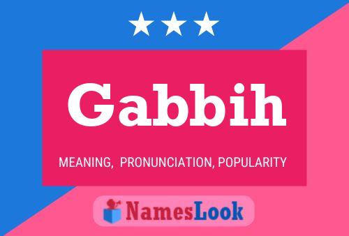 Gabbih Name Poster