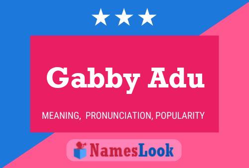 Gabby Adu Name Poster