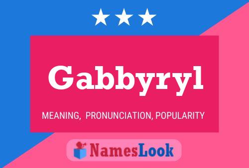 Gabbyryl Name Poster