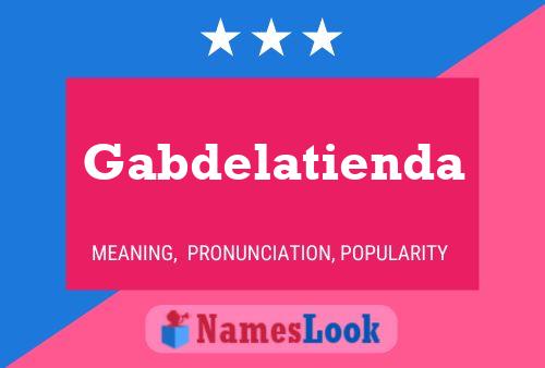 Gabdelatienda Name Poster