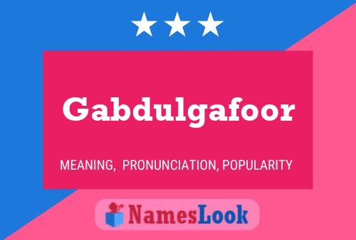 Gabdulgafoor Name Poster