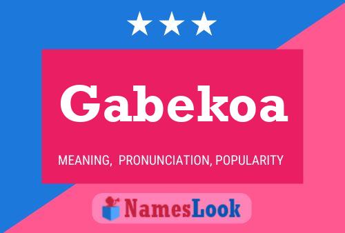 Gabekoa Name Poster