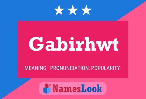 Gabirhwt Name Poster