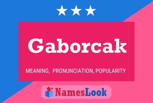 Gaborcak Name Poster