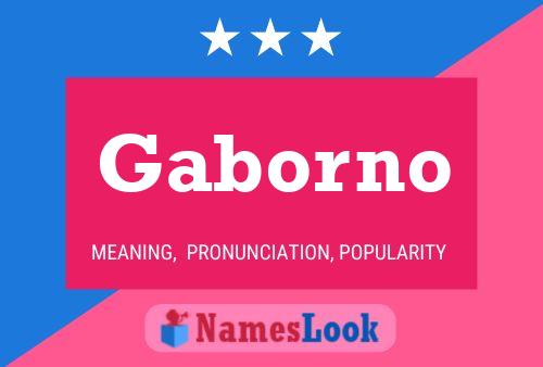 Gaborno Name Poster