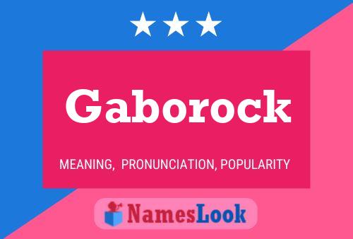 Gaborock Name Poster