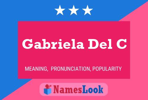 Gabriela Del C Name Poster