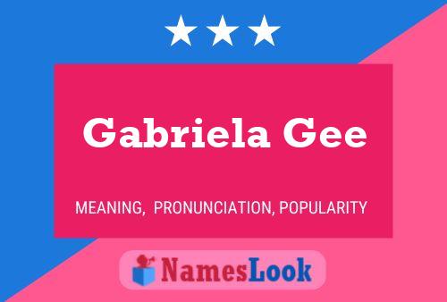 Gabriela Gee Name Poster