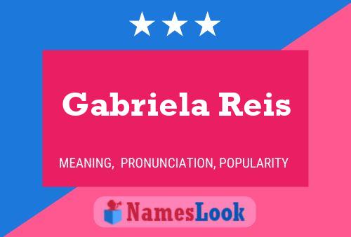 Gabriela Reis Name Poster