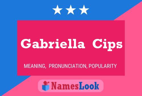 Gabriella  Cips Name Poster