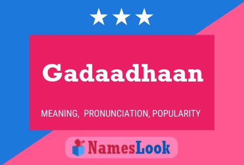 Gadaadhaan Name Poster