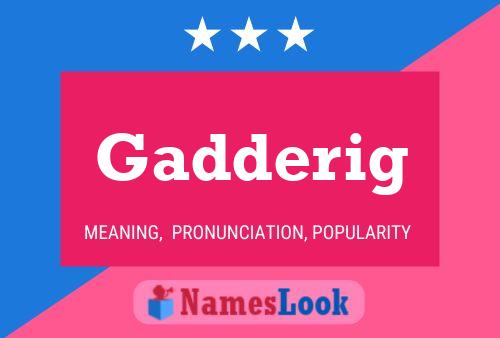 Gadderig Name Poster