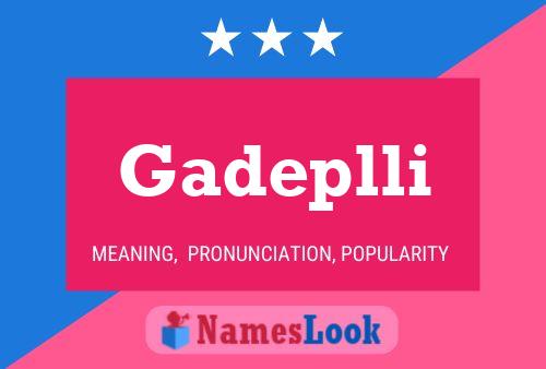 Gadeplli Name Poster