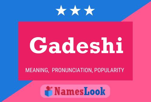 Gadeshi Name Poster