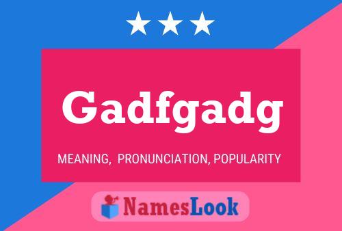 Gadfgadg Name Poster