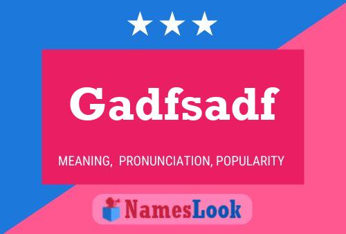 Gadfsadf Name Poster