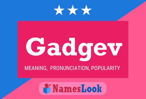 Gadgev Name Poster