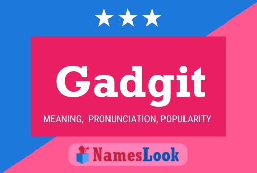 Gadgit Name Poster