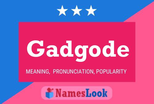 Gadgode Name Poster