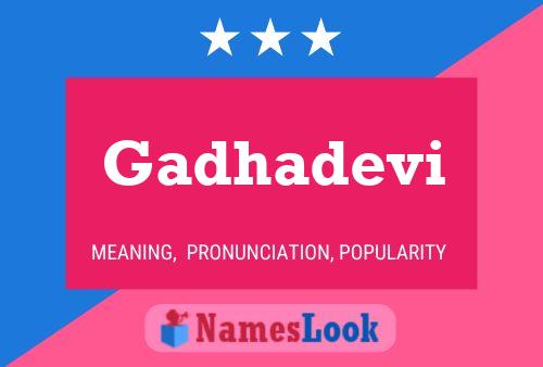 Gadhadevi Name Poster