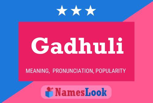 Gadhuli Name Poster