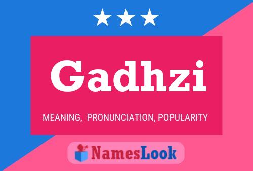 Gadhzi Name Poster