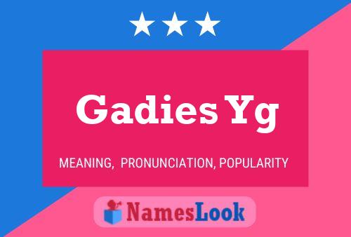 Gadies Yg Name Poster