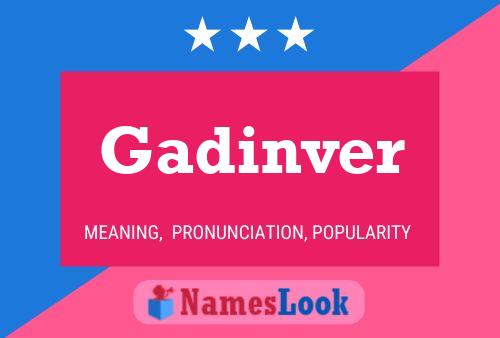 Gadinver Name Poster