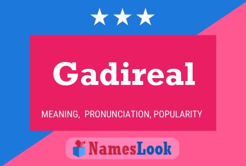 Gadireal Name Poster