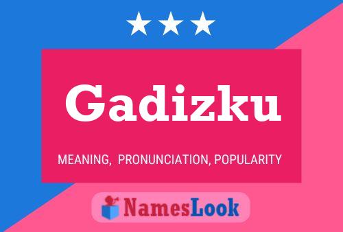 Gadizku Name Poster