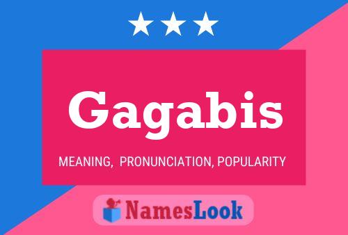 Gagabis Name Poster