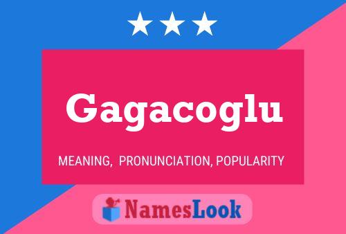 Gagacoglu Name Poster