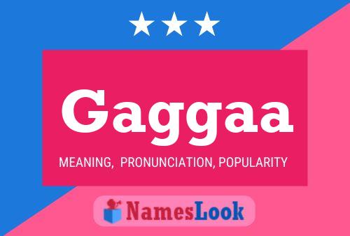 Gaggaa Name Poster