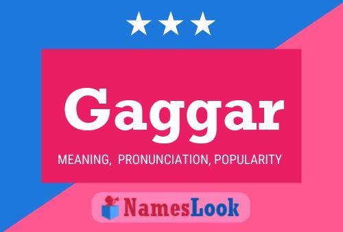 Gaggar Name Poster