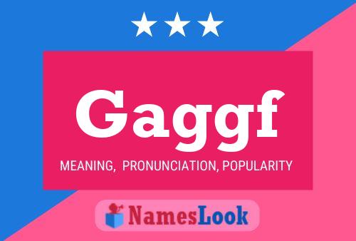 Gaggf Name Poster