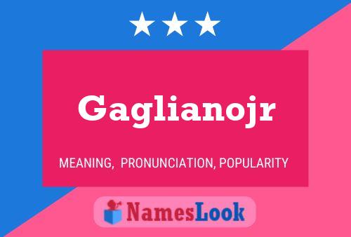 Gaglianojr Name Poster