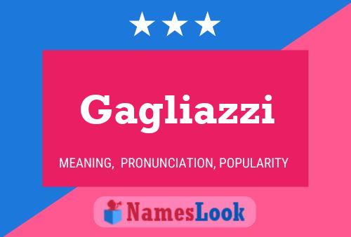 Gagliazzi Name Poster