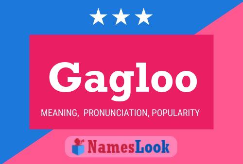 Gagloo Name Poster