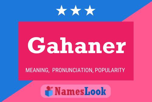 Gahaner Name Poster