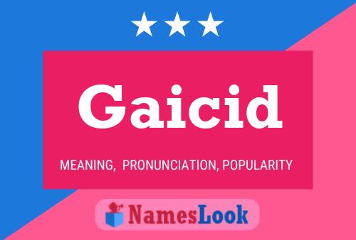 Gaicid Name Poster