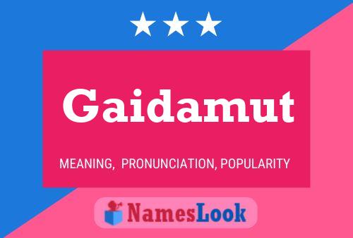 Gaidamut Name Poster