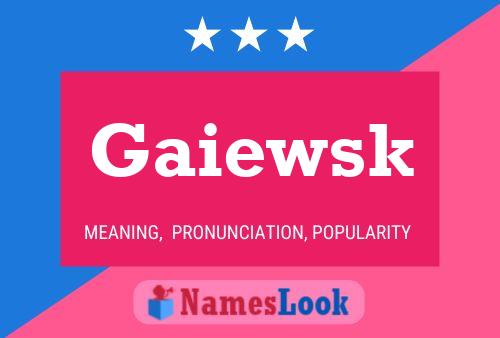 Gaiewsk Name Poster