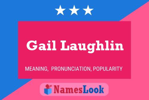 Gail Laughlin Name Poster