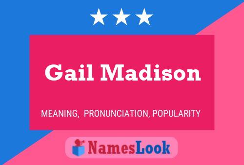 Gail Madison Name Poster