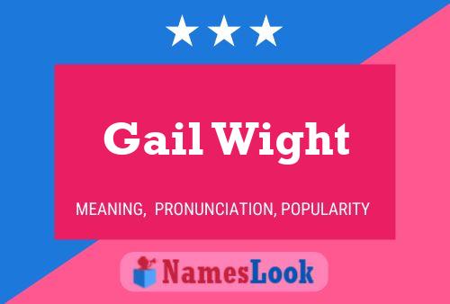 Gail Wight Name Poster