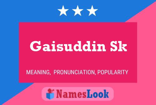 Gaisuddin Sk Name Poster