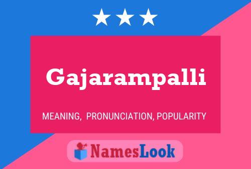 Gajarampalli Name Poster