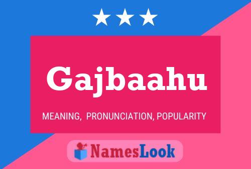 Gajbaahu Name Poster